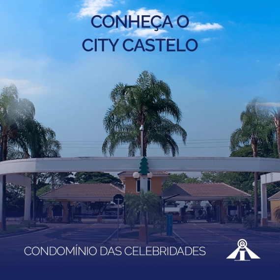 City Castelo, o condomínio das celebridades!